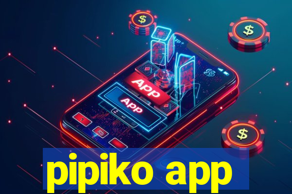 pipiko app